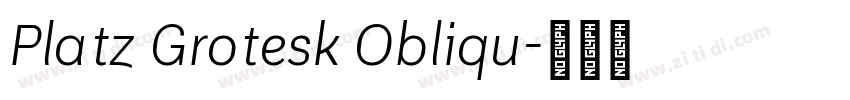 Platz Grotesk Obliqu字体转换